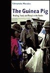 The Guinea Pig: Healing, Food, and Ritual in the Andes