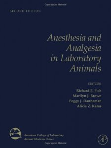 Anesthesia and Analgesia in Laboratory Animals, Second Edition